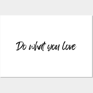 Do What You Love  - Motivational and Inspiring Work Quotes Posters and Art